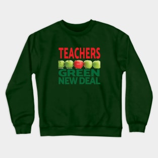 Teachers for a Green New Deal Crewneck Sweatshirt